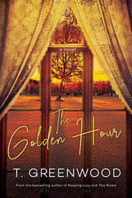 The Golden Hour - 9781496739674 by T. Greenwood, 9781496739674