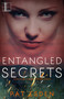 Entangled Secrets by Pat Esden, 9781516106356