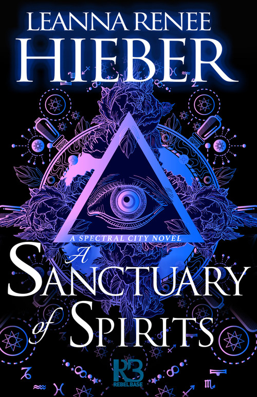 A Sanctuary of Spirits by Leanna Renee Hieber, 9781635730623