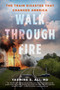 Walk through Fire (The Train Disaster that Changed America) by Yasmine Ali, 9780806542188