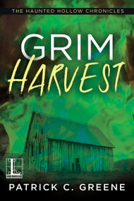 Grim Harvest by Patrick C. Greene, 9781516108343