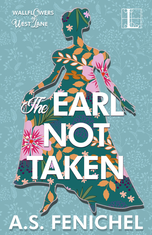 The Earl Not Taken by A.S. Fenichel, 9781516110544