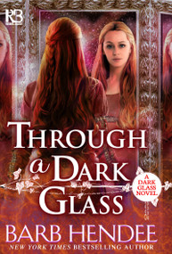 Through a Dark Glass by Barb Hendee, 9781635730012