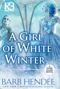 A Girl of White Winter by Barb Hendee, 9781635730333
