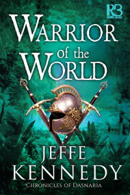 Warrior of the World by Jeffe Kennedy, 9781635730456