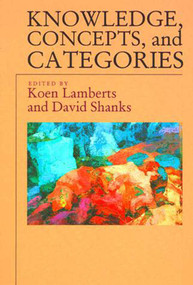 Knowledge, Concepts, and Categories by Koen Lamberts, David R. Shanks, 9780262621182