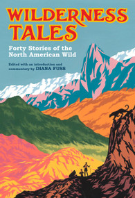 Wilderness Tales (Forty Stories of the North American Wild) by Diana Fuss, 9780593318973
