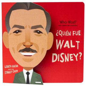 ¿Quién fue Walt Disney?: ¿Quién fue? Un libro de cartón (Spanish Edition) by Lisbeth Kaiser, Stanley Chow, Yanitzia Canetti, Adriana Dominguez, Who HQ, 9780593523148