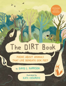 The Dirt Book (Poems About Animals That Live Beneath Our Feet) - 9780823453269 by David L. Harrison, Kate Cosgrove, 9780823453269