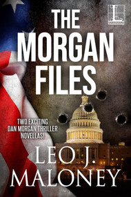 The Morgan Files by Leo J. Maloney, 9781516110919