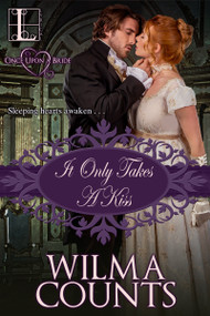 It Only Takes a Kiss by Wilma Counts, 9781601839107