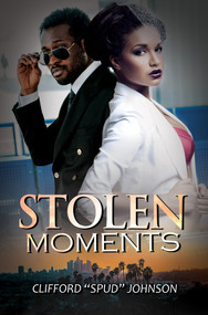 Stolen Moments - 9781645564232 by Clifford Spud Johnson, 9781645564232