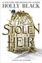 The Stolen Heir (A Novel of Elfhame) by Holly Black, 9780316592703