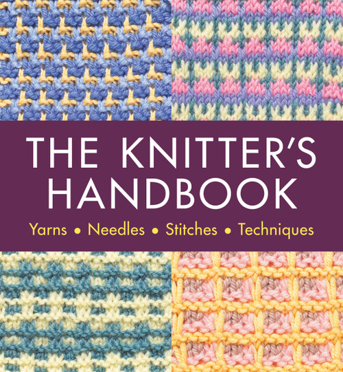 The Knitter's Handbook (Yarns. Needles. Stiches. Techniques) by Eleanor van Zandt, 9780600637691