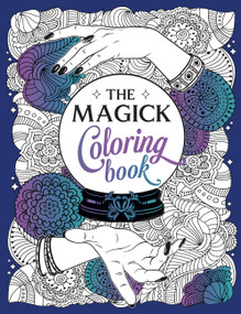 The Magick Coloring Book (A Spellbinding Journey of Color and Creativity) by Summersdale Publishers, 9781800074040