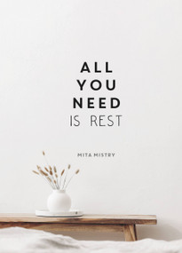 All You Need is Rest by Mita Mistry, 9781800077065
