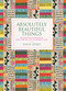 Absolutely Beautiful Things (Decorating inspiration for a bright and colourful life) by Anna Spiro, 9781840918328