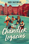 The Chandler Legacies - 9780063039339 by Abdi Nazemian, 9780063039339