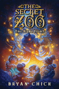 The Secret Zoo: The Final Fight - 9780063279261 by Bryan Chick, 9780063279261