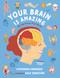 Your Brain Is Amazing (How the Human Mind Works) by Esperanza Habinger, Sole Sebastián, Lawrence Schimel, 9781459832176