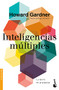 Inteligencias múltiples (La teoría en la práctica) (Spanish Edition) by Howard Gardner, 9786075692258