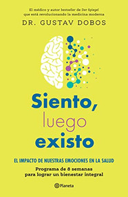 Siento, luego existo (Spanish Edition) by Gustav Dobos, 9786070785245