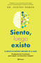 Siento, luego existo (Spanish Edition) by Gustav Dobos, 9786070785245