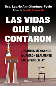 Las vidas que no contaron (Spanish Edition) by Laurie Ann Ximénez, 9786070785160