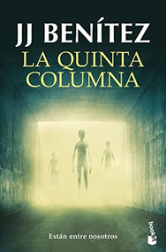 La quinta columna: Están entre nosotros / The Fifth Column: They Are Among Us (Spanish Edition) by J. J. Benítez, 9786070785771