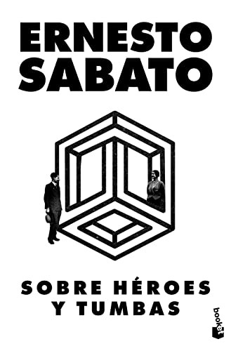 Sobre héroes y tumbas (Novela) / On Heroes and Tombs (Spanish Edition) by Ernesto Sabato, 9786070785733