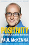 Positivity (Confidence, Resilience, Motivation) by Paul McKenna, 9781787399600