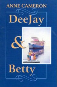 DeeJay & Betty by Anne Cameron, 9781550171129