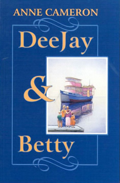 DeeJay & Betty by Anne Cameron, 9781550171129