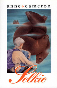 Selkie by Anne Cameron, 9781550171525