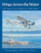 Wings Across the Water (Victoria's Flying Heritage 1871-1971) by Elwood White, Peter L. Smith, 9781550173550