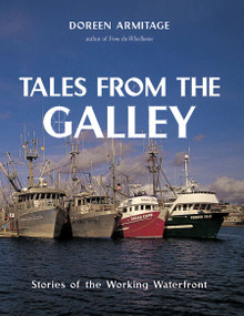 Tales from the Galley (Stories of the Working Waterfront) by Doreen Armitage, 9781550174380
