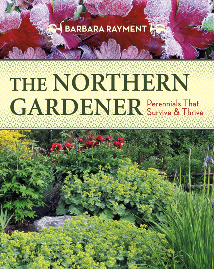 The Northern Gardener (Perennials That Survive and Thrive) by Barbara Rayment, Darwin Paton, 9781550175783
