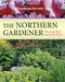 The Northern Gardener (Perennials That Survive and Thrive) by Barbara Rayment, Darwin Paton, 9781550175783