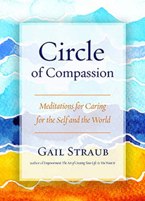 Circle of Compassion (Meditations for Caring for the Self and the World) by Straub, 9781947003637