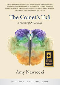 The Comet's Tail (A Memoir of No Memory) by Amy Nawrocki, 9781947003613