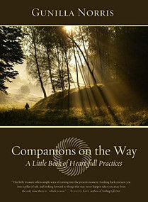Companions on the Way (A Little Book of Heart-full Practices) by Norris, 9781938846793