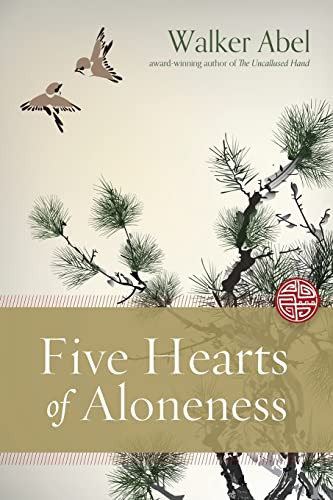 Five Hearts of Aloneness by Walker Abel, 9781947003583