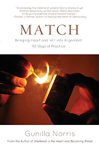 Match (Bringing Heart and Will into Alignment) by Gunilla Norris, 9781938846601