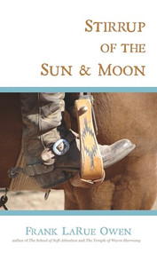 Stirrup of the Sun & Moon by Frank Owen, 9781947003712