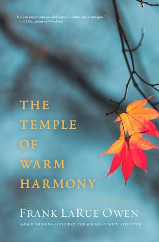 Temple of Warm Harmony by Frank LaRue Owen, 9781947003446