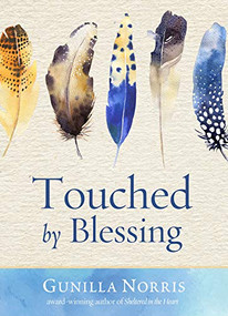 Touched by Blessing by Gunilla Norris, 9781947003651
