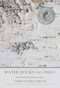 Water, Rocks and Trees by James Scott Smith, 9781938846762