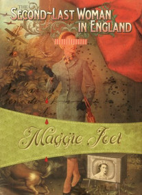 The Second-Last Woman in England (Autographed Edition) by Maggie Joel, 9781937384166