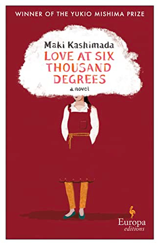 Love at Six Thousand Degrees by Maki Kashimada, Haydn Trowell, 9781609458195