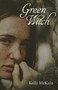 Green Witch by Kelly McKain, 9781789047417